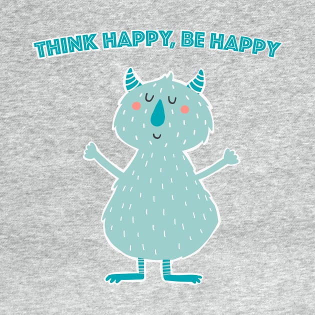 Think Happy Be Happy by LittleBunnySunshine